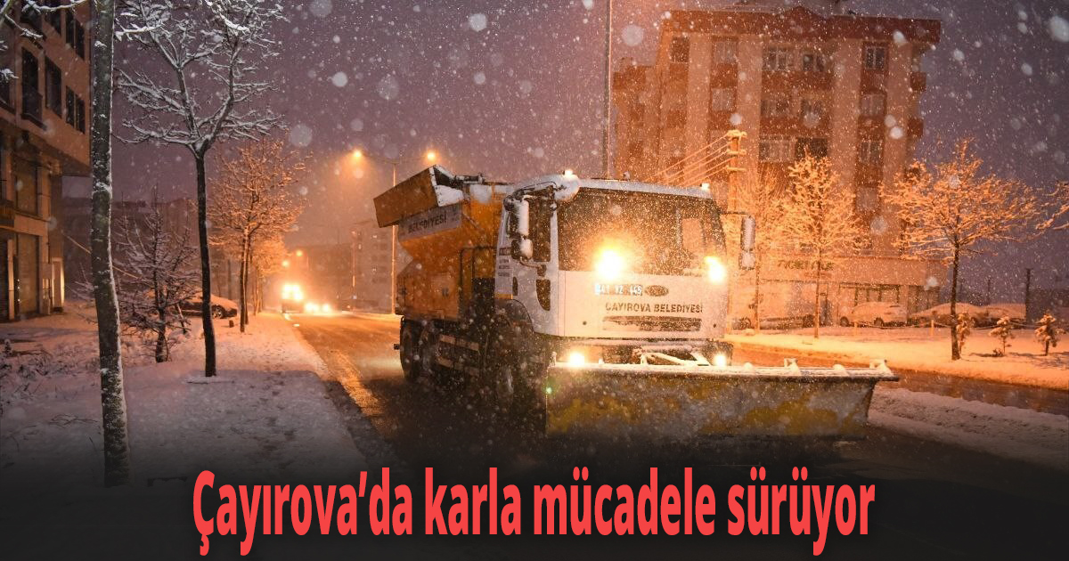 Çayırova’da karla mücadele sürüyor