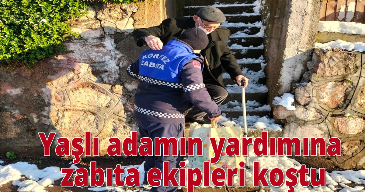Yaşlı adamın yardımına zabıta ekipleri koştu