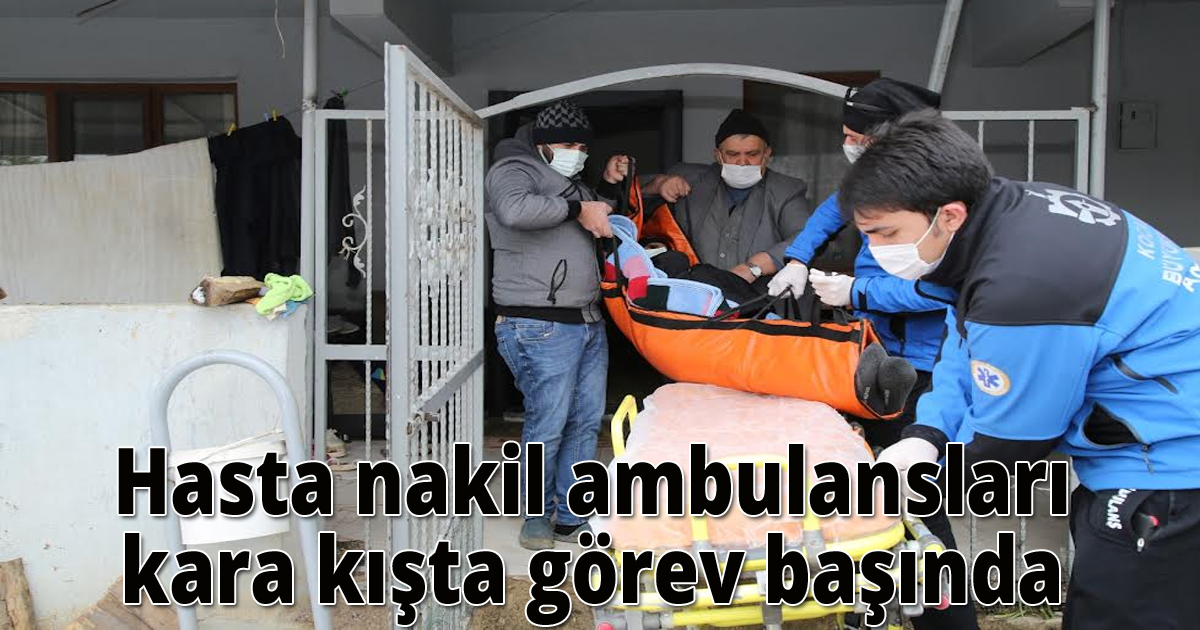  Hasta nakil ambulansları kara kışta görev başında