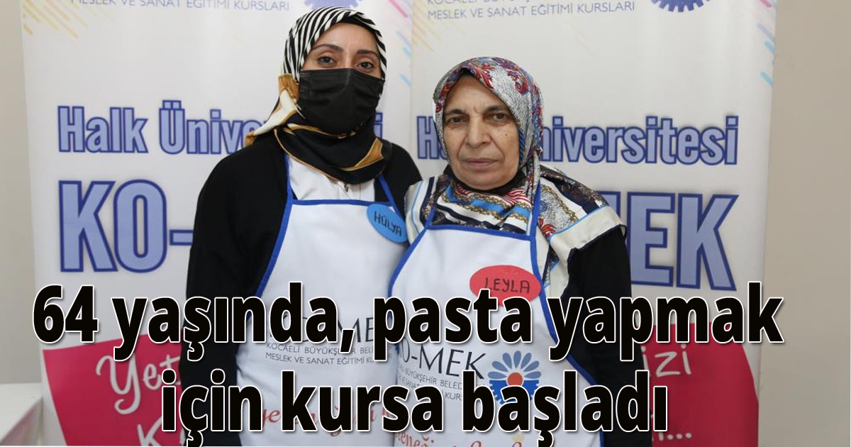 64 yaşında, pasta yapmak için kursa başladı