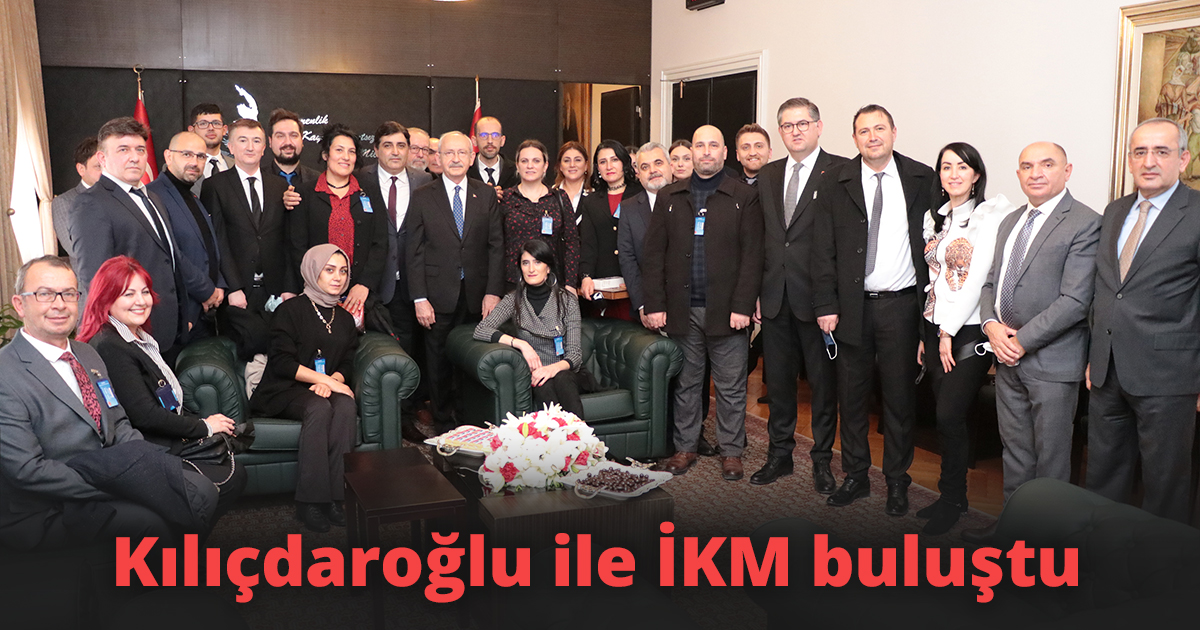 Kılıçdaroğlu ile İKM buluştu