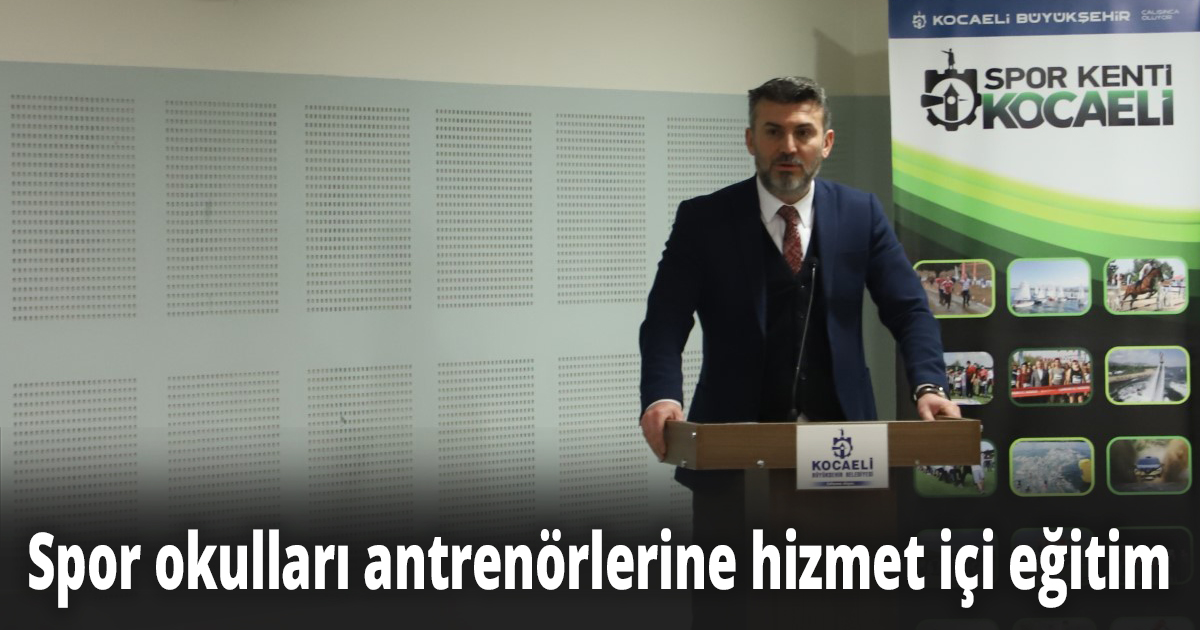 Spor okulları antrenörlerine hizmet içi eğitim