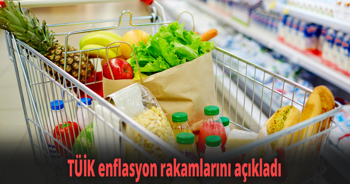 TÜİK enflasyon rakamlarını açıkladı