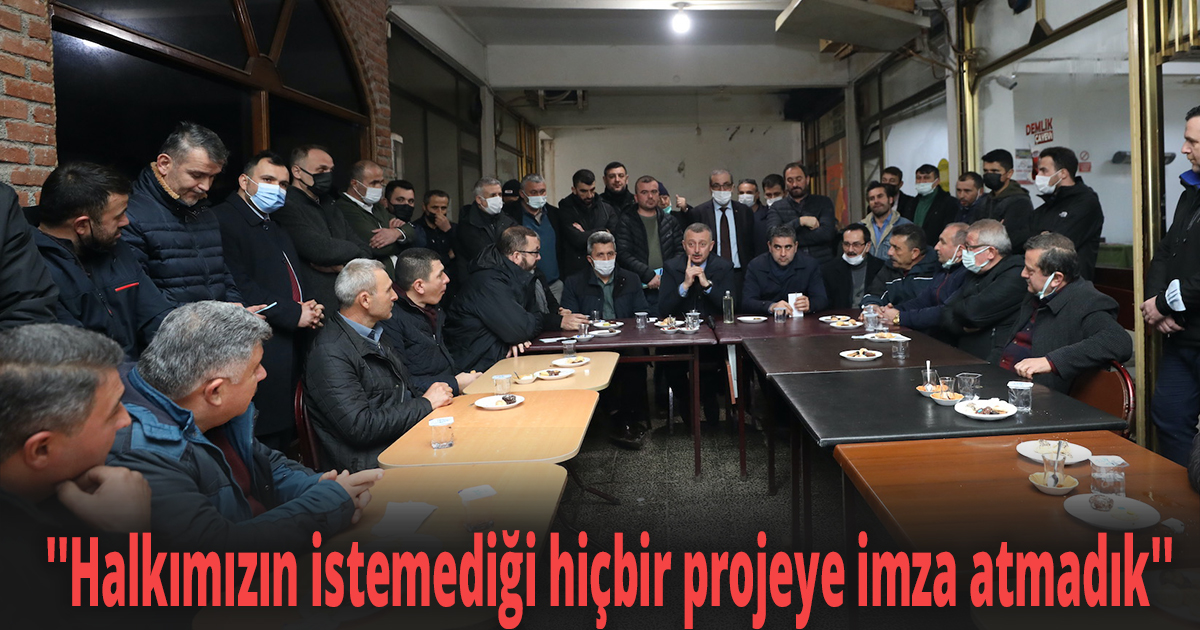 Başkan Büyükakın ''Halkımızın istemediği hiçbir projeye imza atmadık''