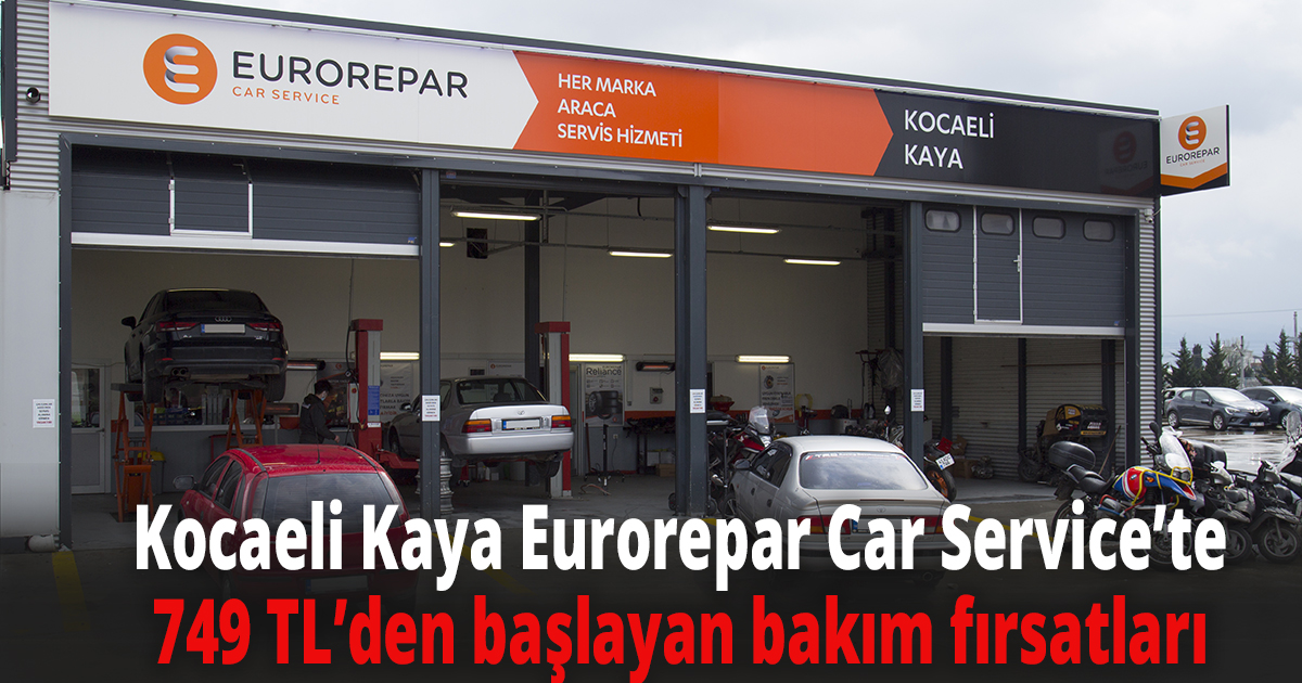 Kocaeli Kaya Eurorepar Car Service’te 