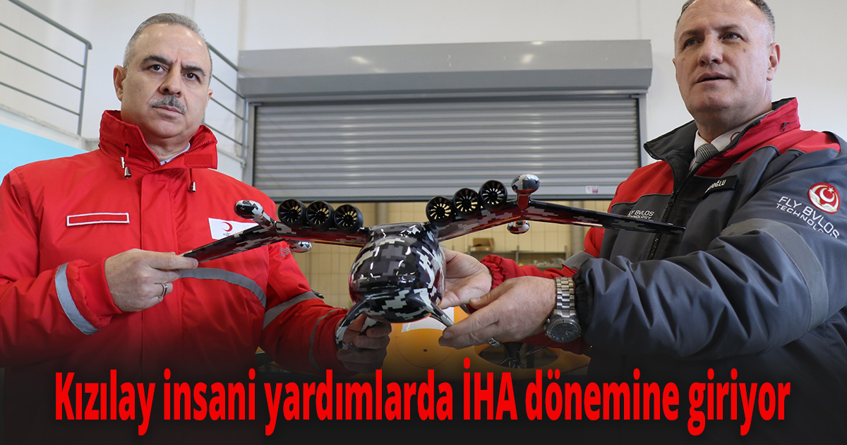 Kızılay insani yardımlarda İHA dönemine giriyor