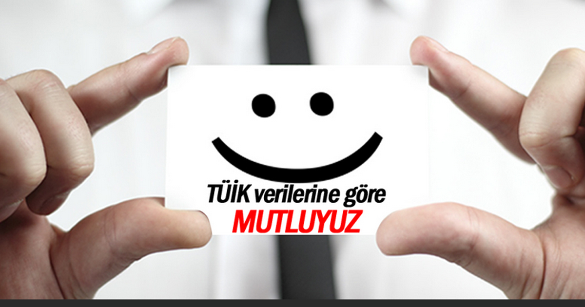 TÜİK verilerine göre Türkiye'nin yüzde 49,3'ü mutlu!