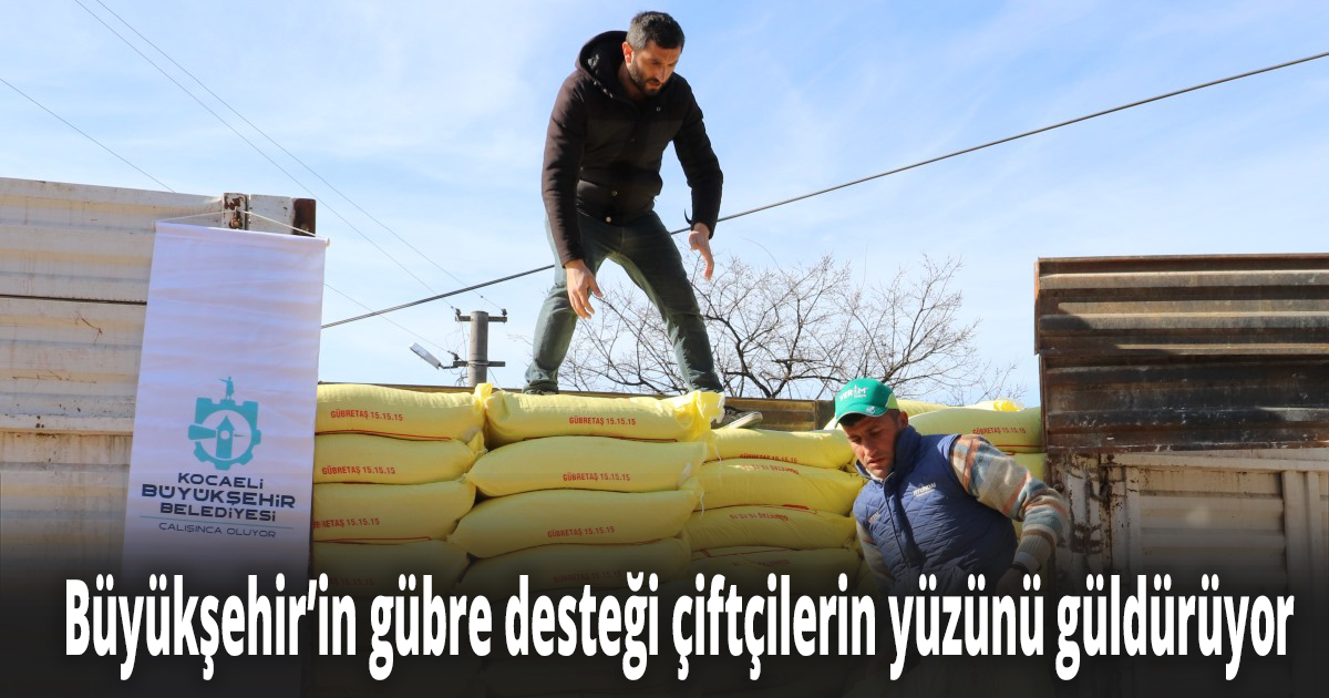 Büyükşehir’in gübre desteği çiftçilerin yüzünü güldürüyor