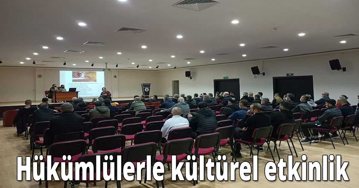 Hükümlülerle kültürel etkinlik