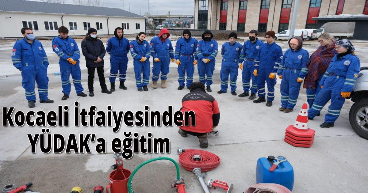  Kocaeli İtfaiyesinden YÜDAK’a eğitim