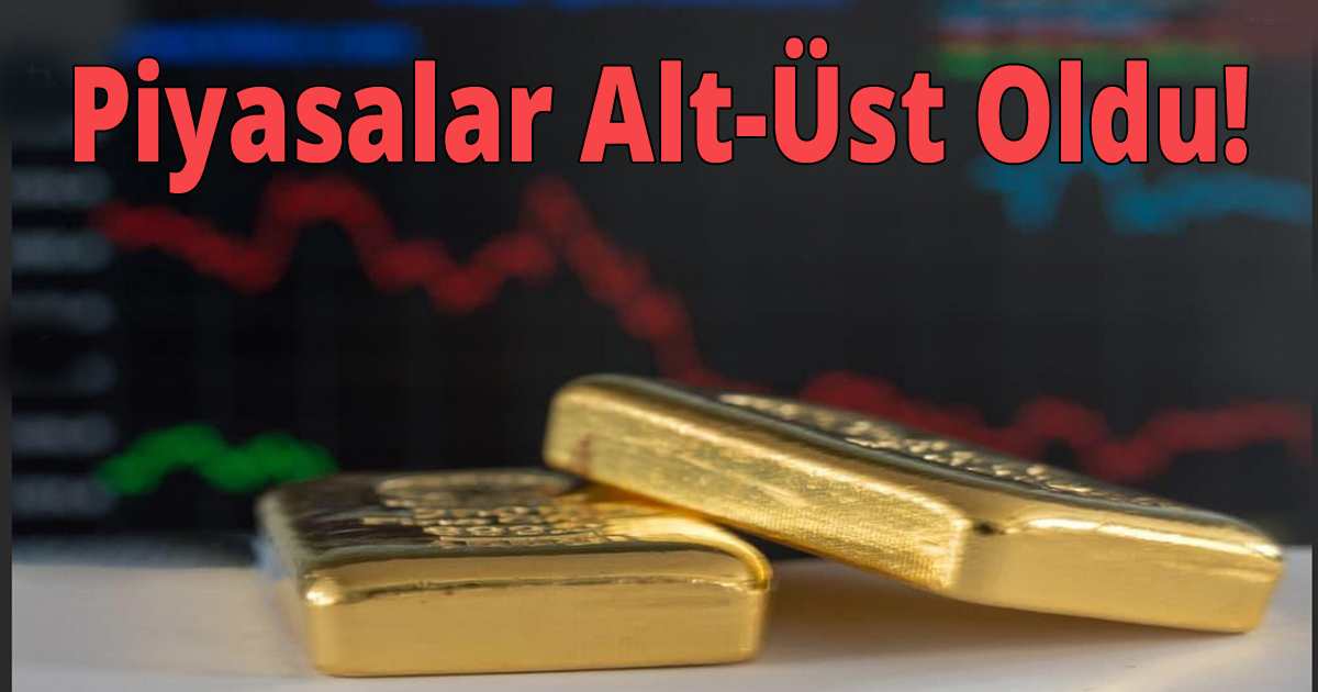 Piyasalar alt-üst oldu!
