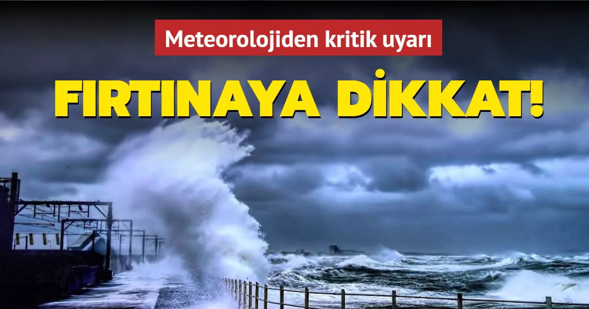 Fırtınaya dikkat
