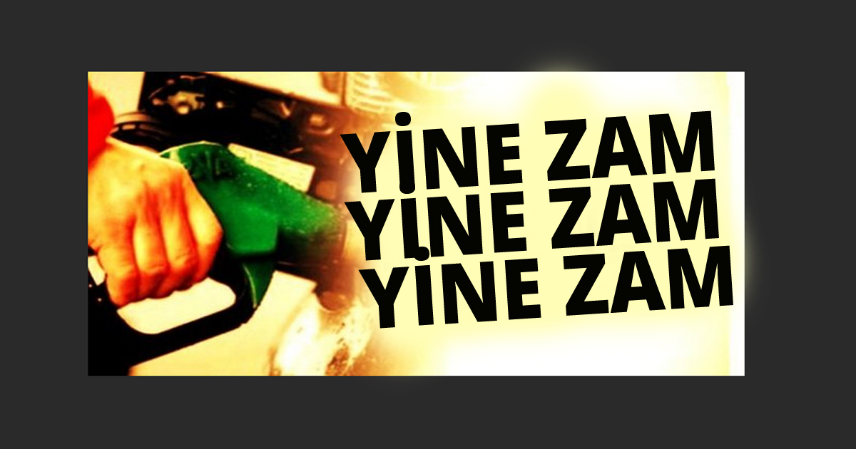Benzin ve motorine bir zam daha!