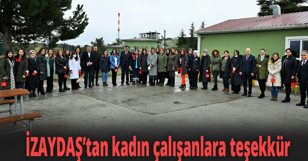 İZAYDAŞ’tan kadın çalışanlara teşekkür