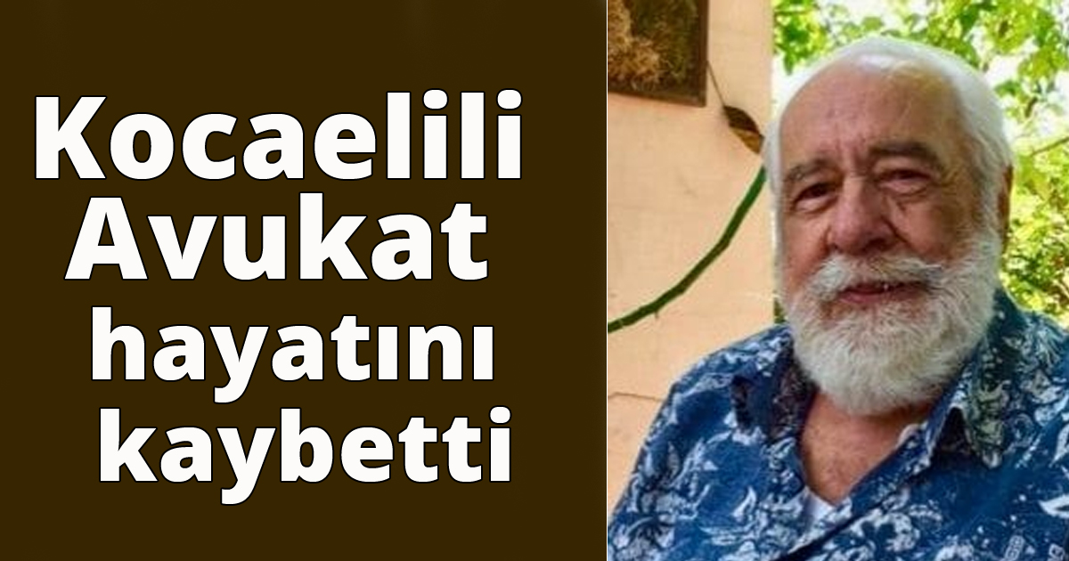 Kocaelili Avukat hayatını kaybetti