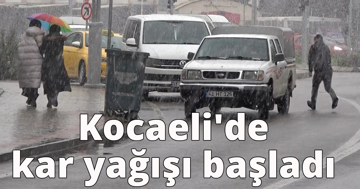  Kocaeli'de kar yağışı başladı