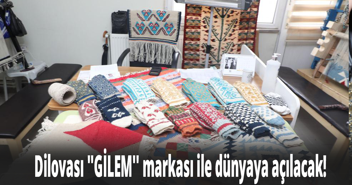 Dilovası ''GİLEM'' markası ile dünyaya açılacak!