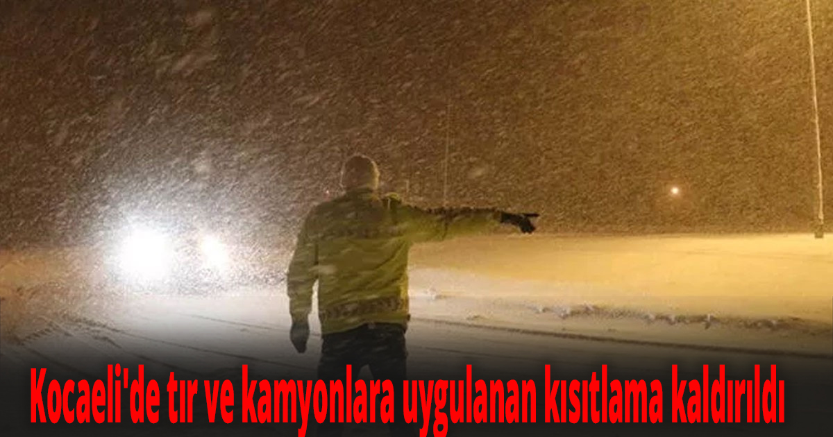 Kocaeli'de tır ve kamyonlara uygulanan kısıtlama kaldırıldı