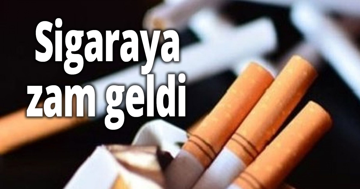  Sigaraya zam geldi