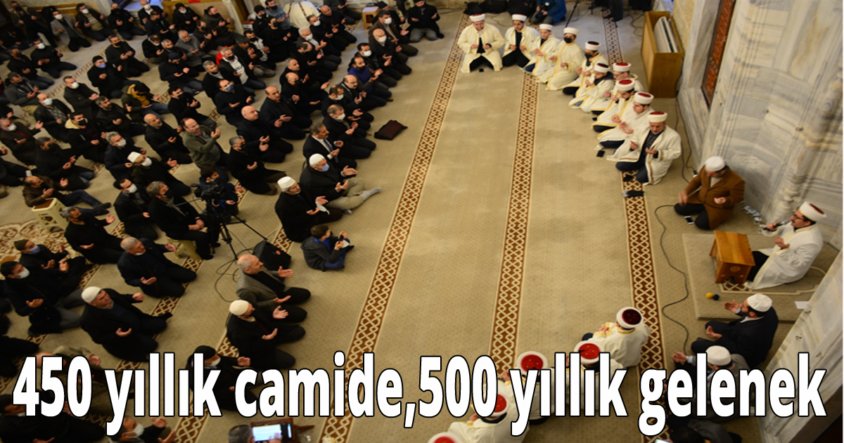 450 yıllık camide, 500 yıllık gelenek