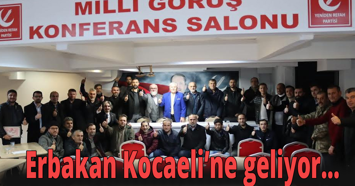 Erbakan Kocaeli'ne  geliyor...
