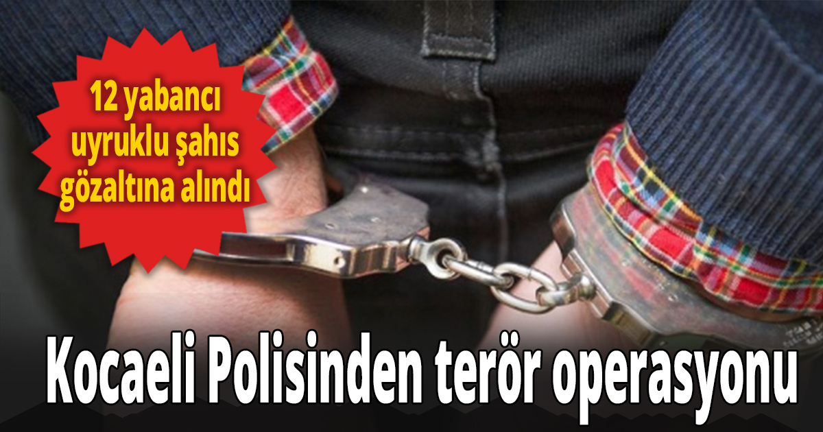 Kocaeli Polisinden terör operasyonu