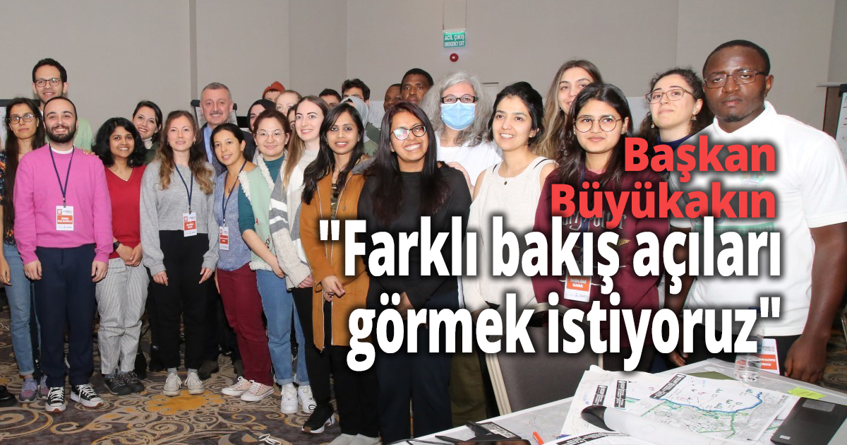 Başkan Büyükakın ''Farklı bakış açıları görmek istiyoruz''