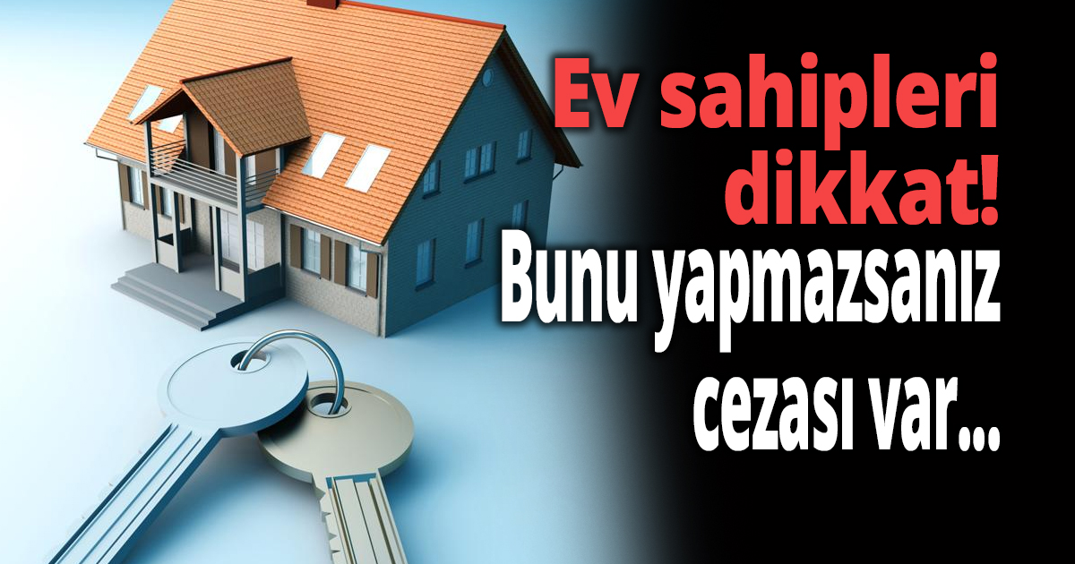 Ev sahipleri dikkat! 