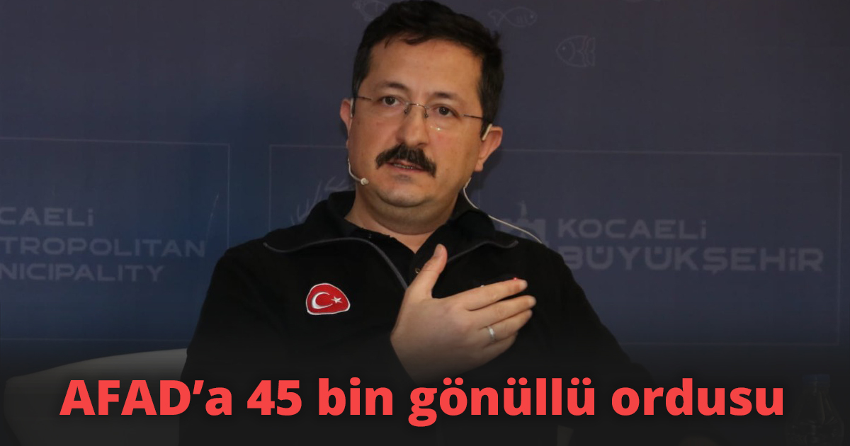 AFAD’a 45 bin gönüllü ordusu