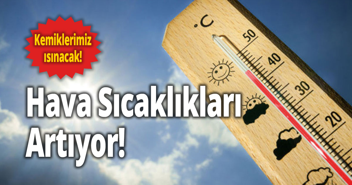 Kemiklerimiz ısınacak!