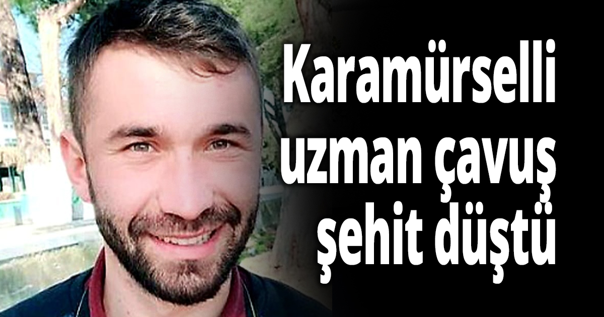 Karamürselli uzman çavuş şehit düştü