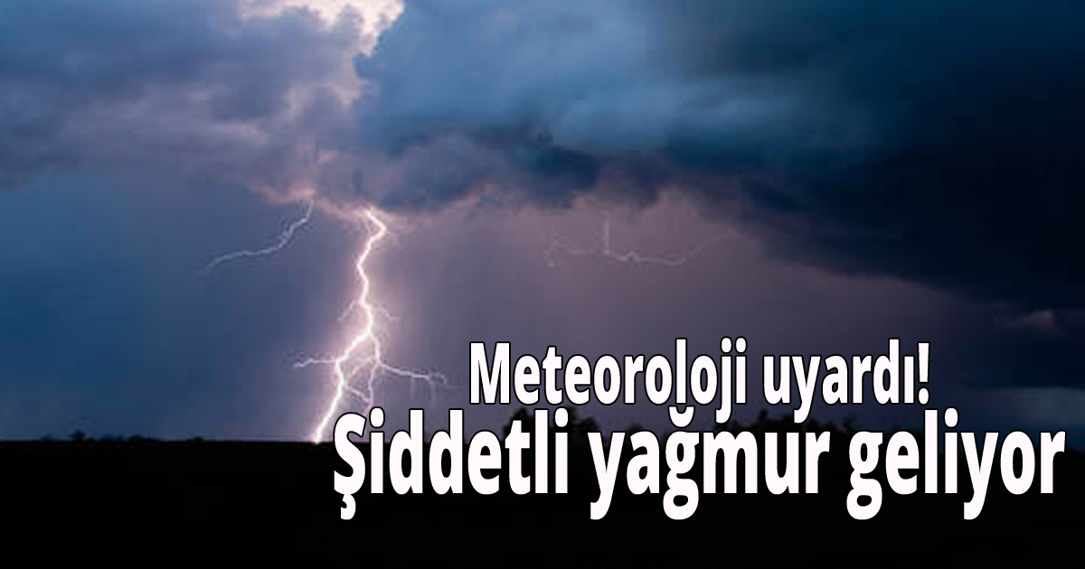 Meteoroloji uyardı!