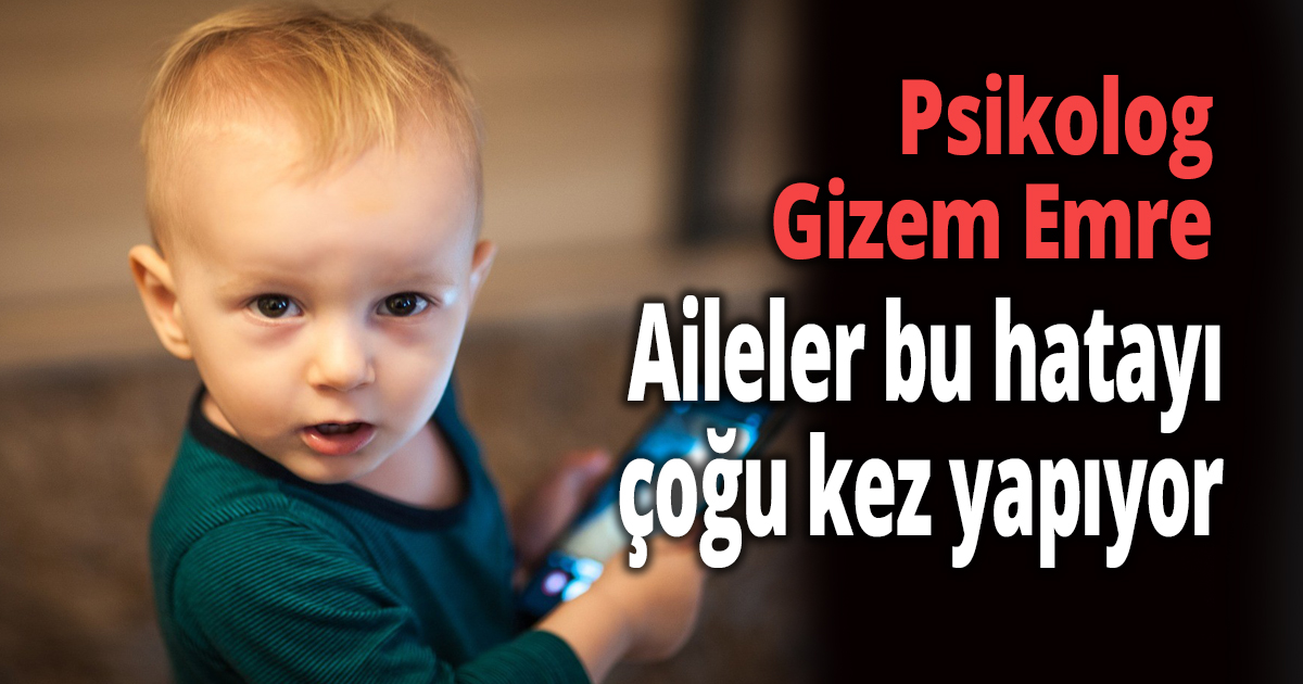 Aileler bu hatayı çoğu kez yapıyor