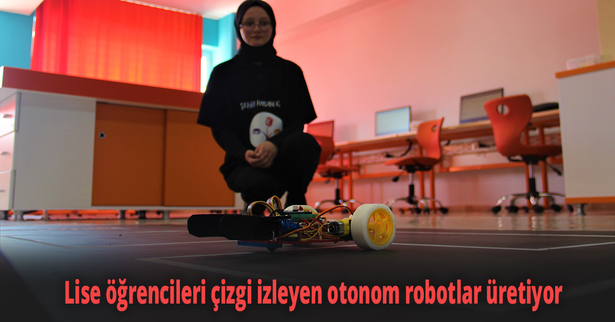 Lise öğrencileri çizgi izleyen otonom robotlar üretiyor