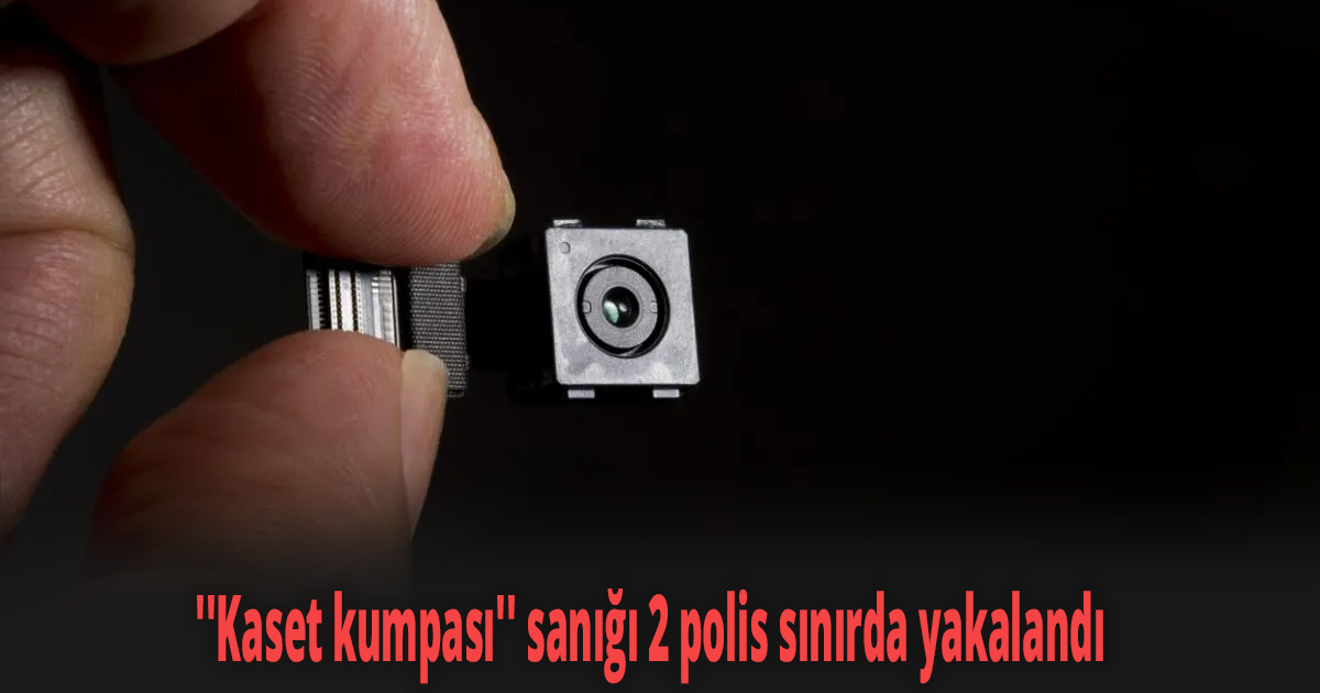 ''Kaset kumpası'' sanığı 2 polis sınırda yakalandı