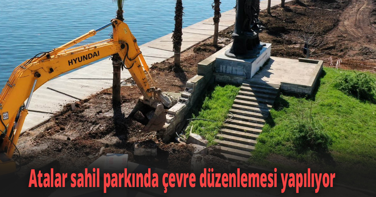 Atalar sahil parkında çevre düzenlemesi yapılıyor