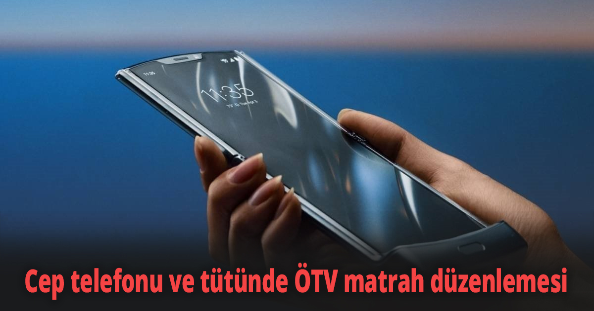 Cep telefonu ve tütünde ÖTV matrah düzenlemesi