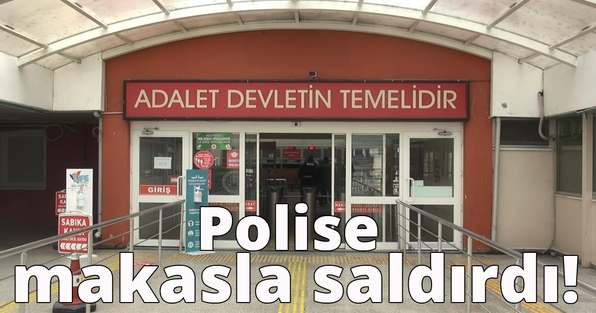 Polise makasla saldırdı!