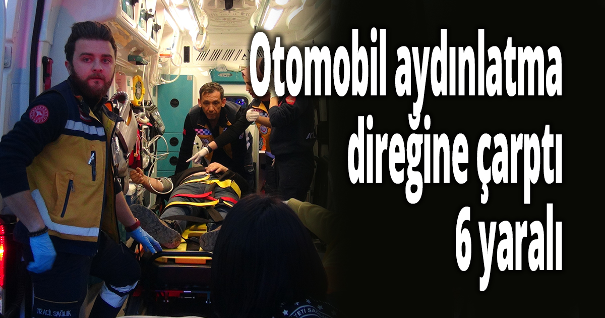 Otomobil aydınlatma direğine çarptı
