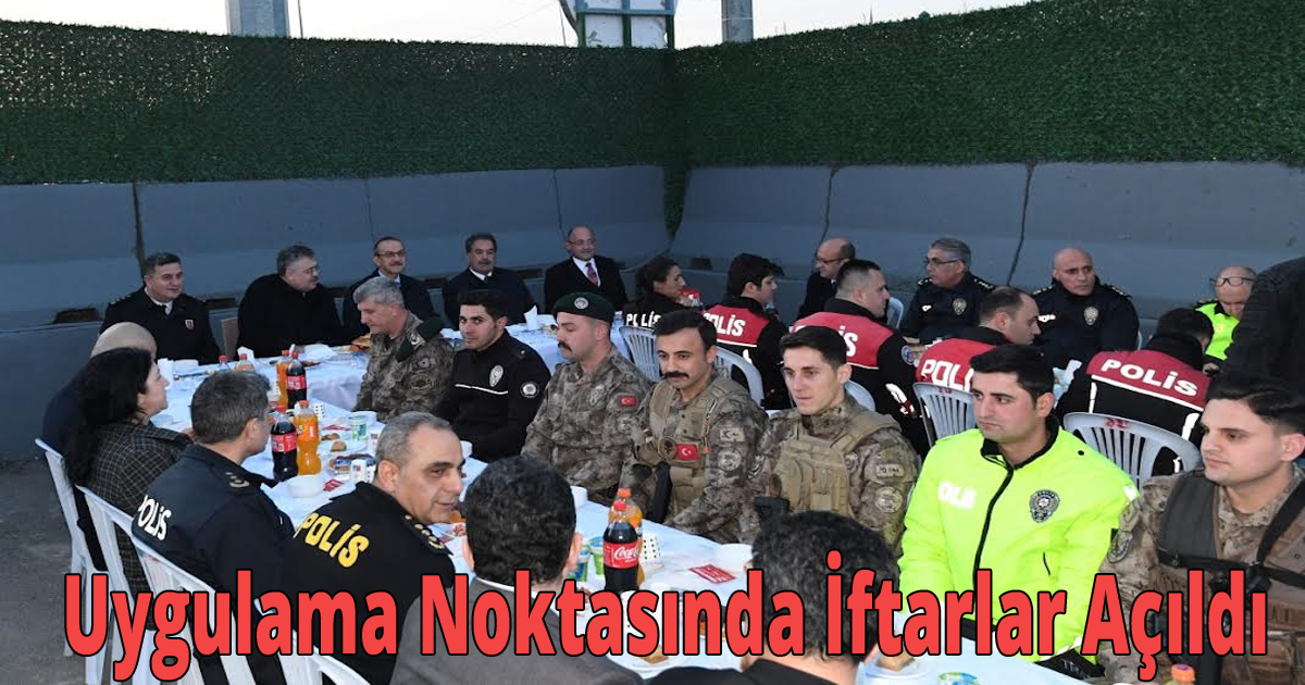  Uygulama Noktasında İftarlar Açıldı