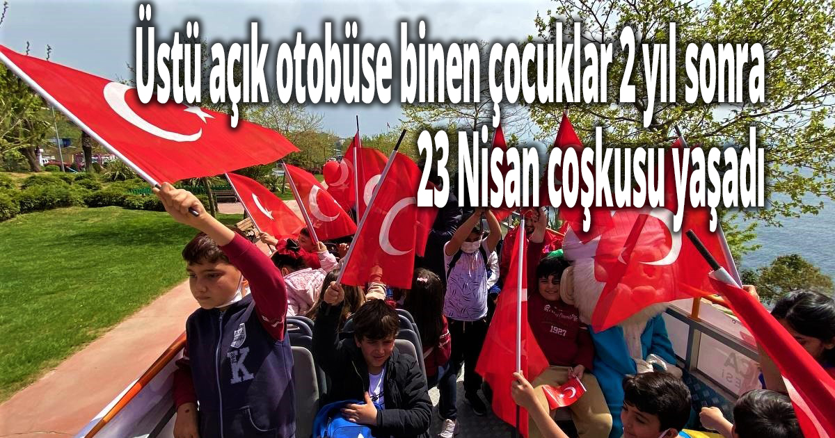 2 yıl sonra 23 Nisan coşkusu 