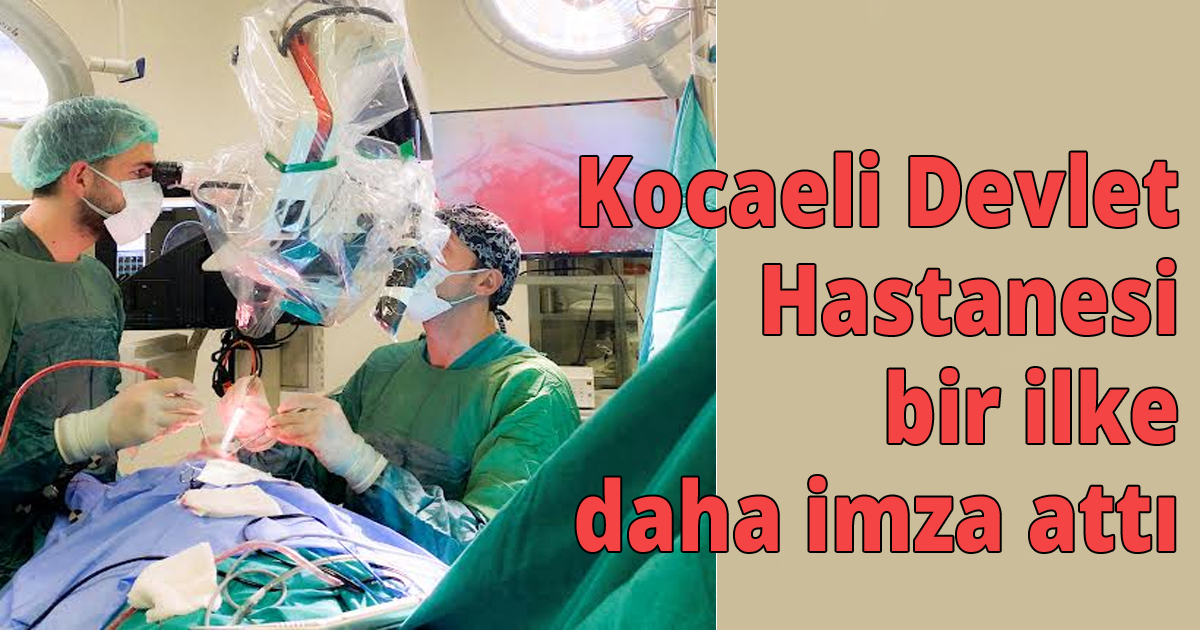 Kocaeli Devlet Hastanesi bir ilke daha imza attı