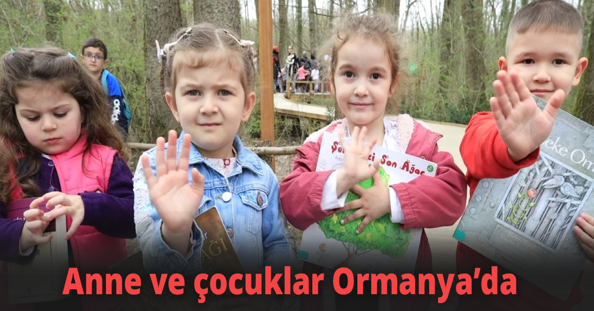 Anne ve çocuklar Ormanya’da