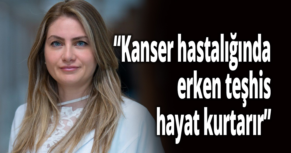 Erken teşhis hayat kurtarıyor