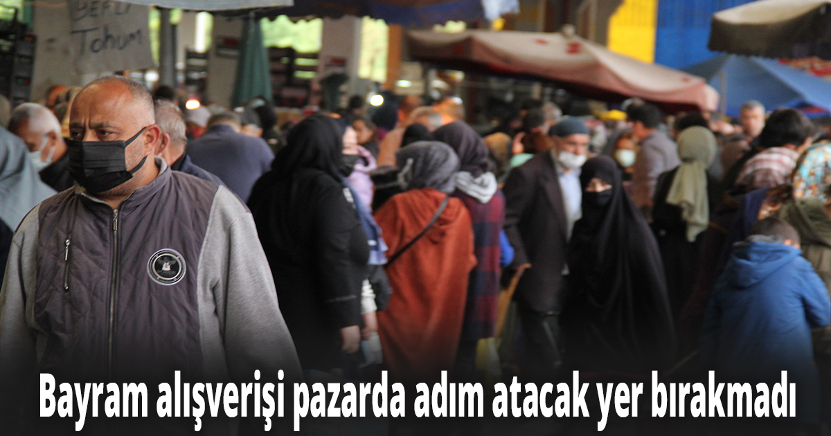 Bayram alışverişi pazarda adım atacak yer bırakmadı