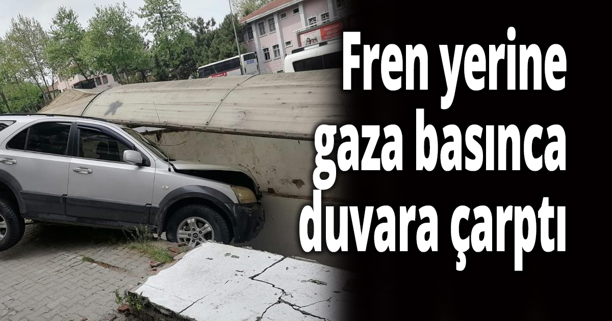 Fren yerine gaza basınca duvara çarptı