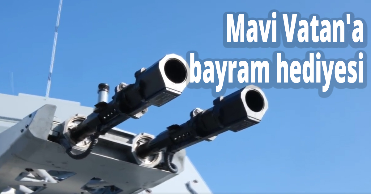 Mavi Vatan'a bayram hediyesi