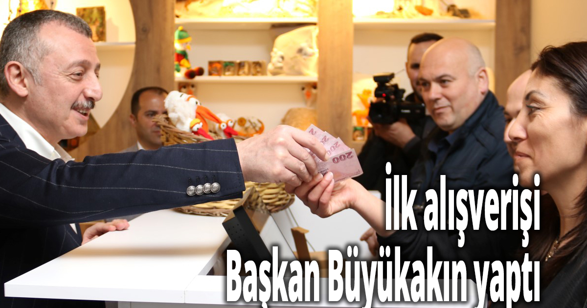 İlk alışverişi Başkan Büyükakın yaptı