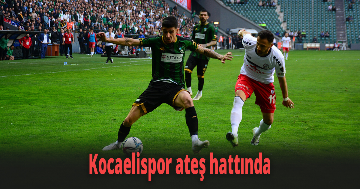 Kocaelispor ateş hattında
