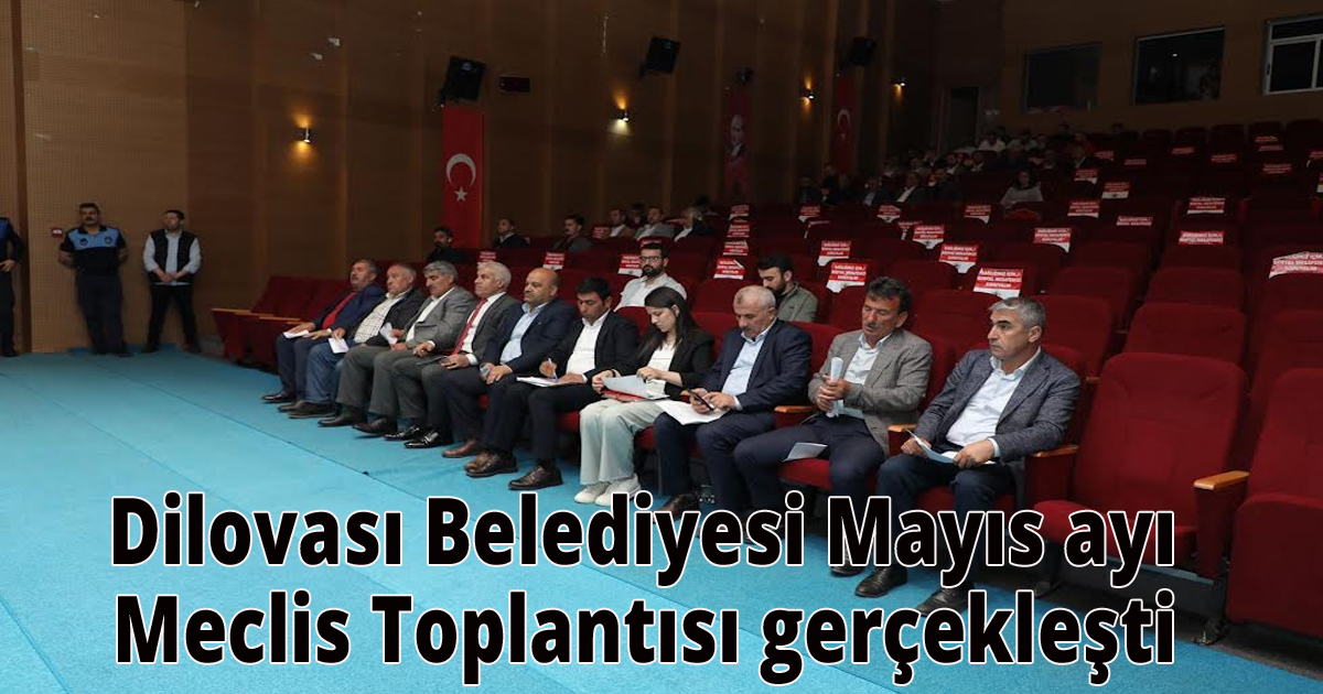  Dilovası Belediyesi Mayıs ayı Meclis Toplantısı gerçekleşti 